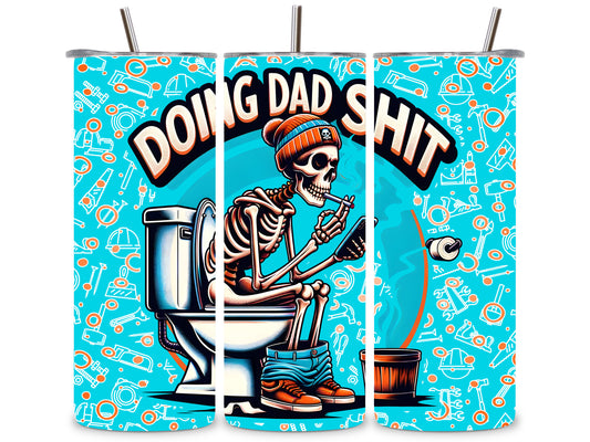 Doing Dad Shit – Klo Raucher | Tumbler 20 oz